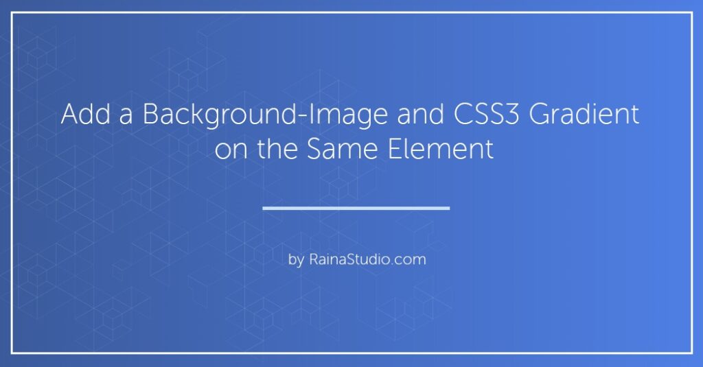 Add a Background-Image and CSS3 Gradient