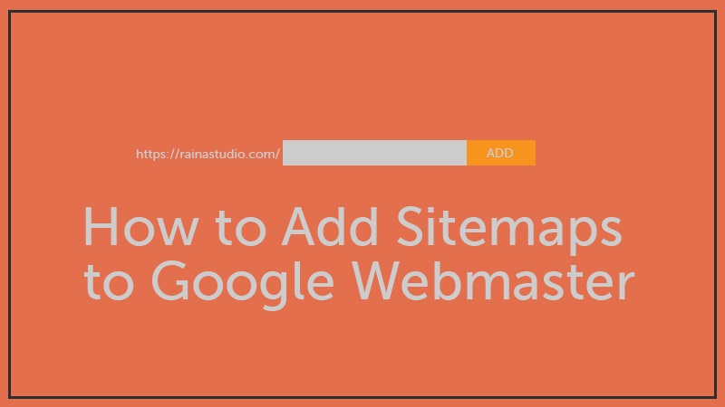 Add Sitemaps to Google Webmaster