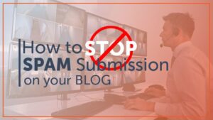 Stop Spam Submission on Your Blog