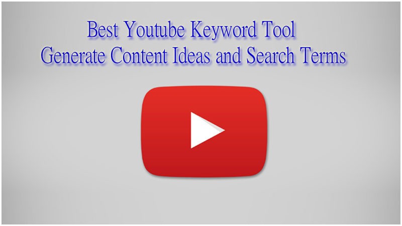 Best Youtube Keyword Tool Generate Content Ideas And Search Terms