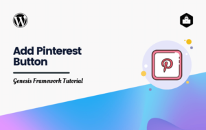 How to Add Pinterest Button to Genesis Framework