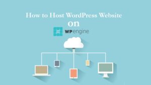 Host WordPress on WP Engine