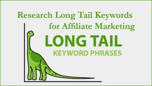 Research Long Tail Keywords for Affiliate Marketing