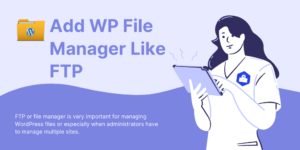 Add WP File Manager Like FTP