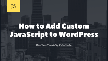 How To Add Custom JavaScript To WordPress