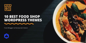 10 Best Food Shop WordPress Themes