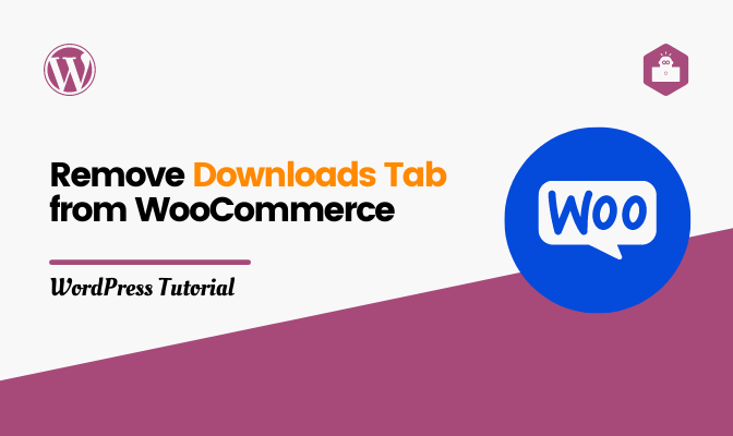 How to Remove Downloads Tab from WooCommerce My Account