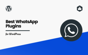 Best WhatsApp Plugins for WordPress